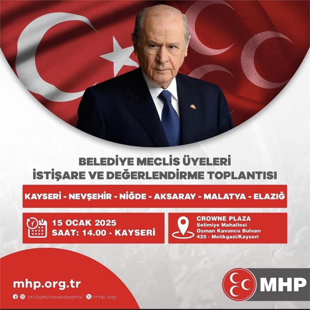 MHP, 6 ilin belediye meclis üyeleri ile Kayseri'de istişare toplantısı düzenleyecek